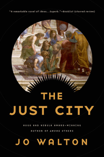 The Just City (Thessaly #1) book cover by Jo Walton