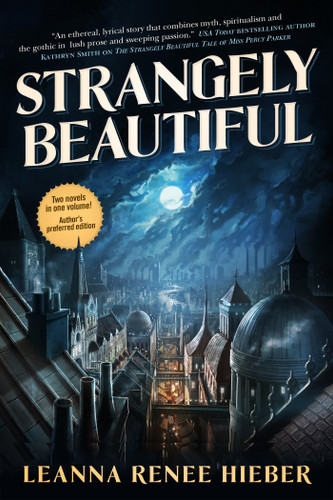 Strangely Beautiful (Strangely Beautiful #1) book cover by Leanna Renee Hieber