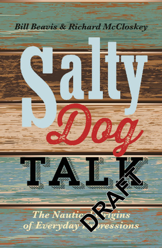 Salty Dog Talk: The Nautical Origins of Everyday Expressions book cover by Bill Beavis, Richard McCloskey