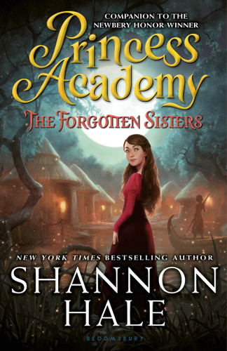 Princess Academy: The Forgotten Sisters (Princess Academy) book cover by Shannon Hale