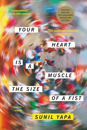 Your Heart Is a Muscle the Size of a Fist book cover by Sunil Yapa
