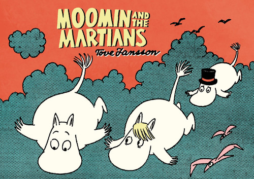 Moomin and the Martians (Moomin Color Comics) book cover by Tove Jansson