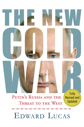 The New Cold War: Putin's Russia and the Threat to the West book cover by Edward Lucas