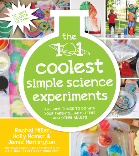 The 101 Coolest Simple Science Experiments: Awesome Things To Do With Your Parents, Babysitters and Other Adults book cover by Holly Homer, Rachel Miller, Jamie Harrington