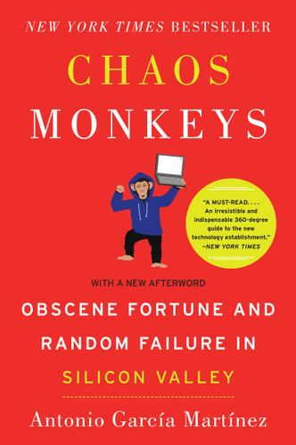Chaos Monkeys: Obscene Fortune and Random Failure in Silicon Valley [Paperback] Cover