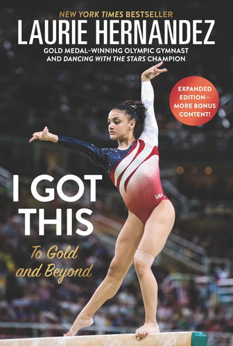 I Got This: New and Expanded Edition: To Gold and Beyond book cover by Laurie Hernandez