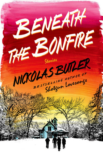 Beneath the Bonfire: Stories book cover by Nickolas Butler