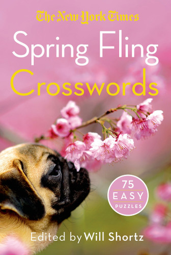 The New York Times Spring Fling Crosswords: 75 Easy Puzzles book cover by The New York Times, Will Shortz