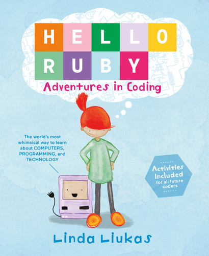 Hello Ruby: Adventures in Coding (Hello Ruby #1) book cover by Linda Liukas