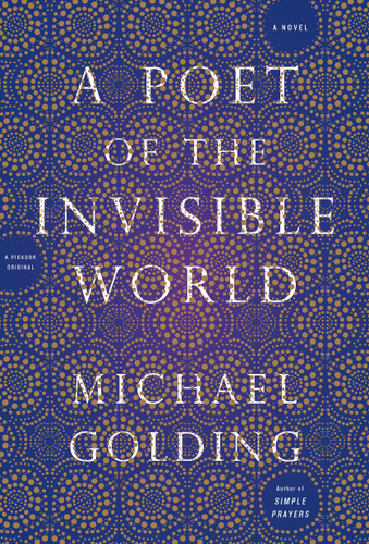 A Poet of the Invisible World: A Novel book cover by Michael Golding