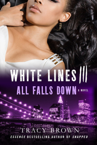 White Lines III: All Falls Down: A Novel (White Lines #3) book cover by Tracy Brown