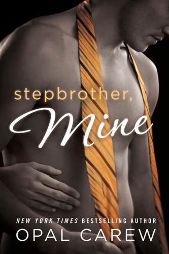 Stepbrother, Mine (Stepbrother, Mine) book cover by Opal Carew