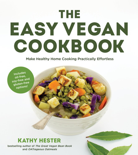 The Easy Vegan Cookbook: Make  Healthy  Home Cooking Practically Effortless book cover by Kathy Hester