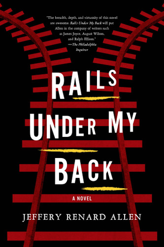 Rails Under My Back: A Novel book cover by Jeffery Renard Allen