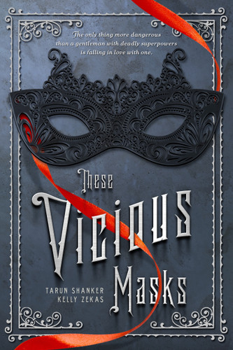 These Vicious Masks (These Vicious Masks #1) book cover by Tarun Shanker, Kelly Zekas