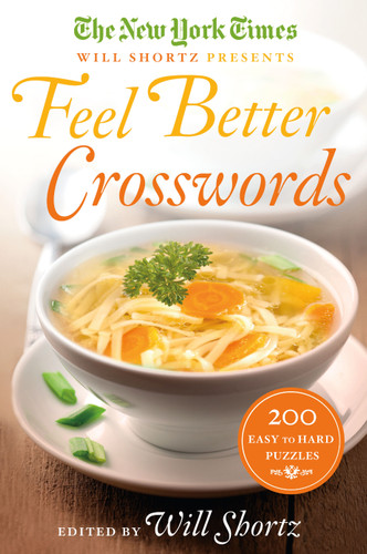 The New York Times Will Shortz Presents Feel Better Crosswords: 200 Easy to Hard Puzzles book cover by The New York Times