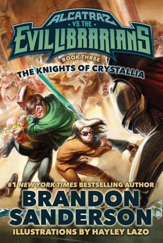 The Knights of Crystallia: Alcatraz vs. the Evil Librarians (Alcatraz Versus the Evil Librarians #3) book cover by Brandon Sanderson