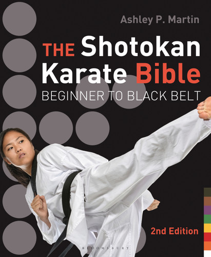 The Shotokan Karate Bible 2nd edition: Beginner to Black Belt book cover by Ashley P. Martin