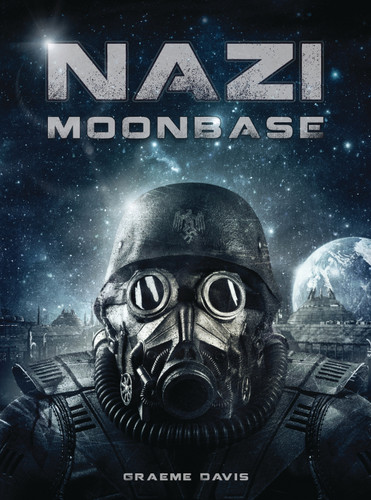 Nazi Moonbase (Dark Osprey #10) book cover by Graeme Davis