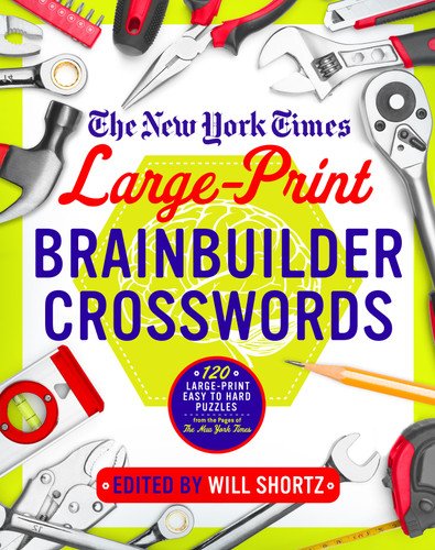 The New York Times Large-Print Brainbuilder Crosswords: 120 Large-Print Easy to Hard Puzzles from the Pages of The New York Times book cover by The New York Times