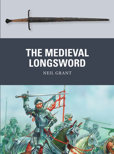The Medieval Longsword (Weapon #48) book cover by Neil Grant