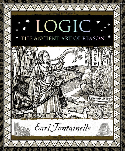 Logic: The Ancient Art of Reason (Wooden Books #3) book cover by Earl Fontainelle