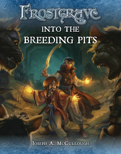 Frostgrave: Into the Breeding Pits (Frostgrave #2) book cover by Joseph A. McCullough