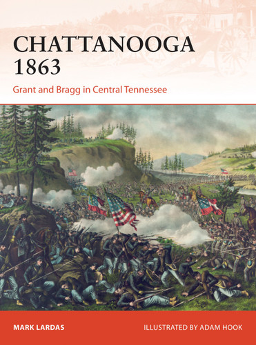 Chattanooga 1863: Grant and Bragg in Central Tennessee (Campaign #295) book cover by Mark Lardas