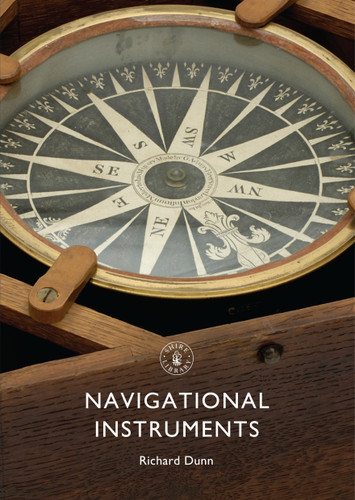 Navigational Instruments (Shire Library #820) book cover by Richard Dunn