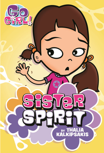 Go Girl! #3: Sister Spirit (Go Girl! #3) book cover by Thalia Kalkipsakis
