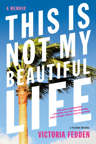This Is Not My Beautiful Life: A Memoir book cover by Victoria Fedden