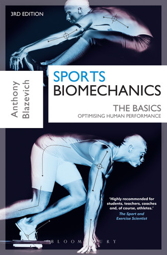 Sports Biomechanics: The Basics: Optimising Human Performance book cover by Prof. Anthony J. Blazevich