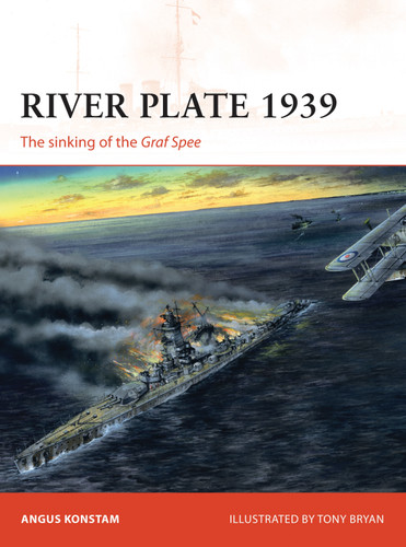River Plate 1939: The sinking of the Graf Spee (Campaign #171) book cover by Angus Konstam
