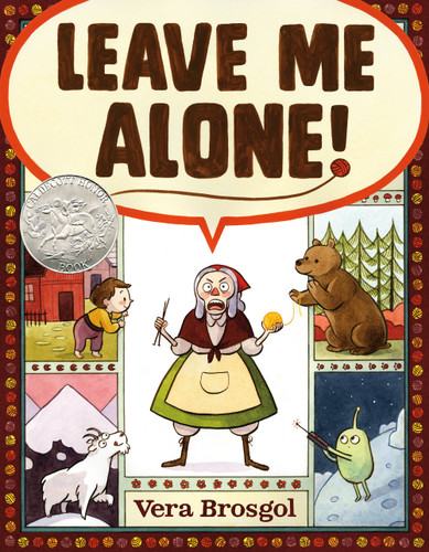 Leave Me Alone!: (Caldecott Honor Book) [9781626724419]