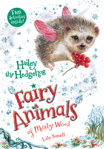Hailey the Hedgehog: Fairy Animals of Misty Wood (Fairy Animals of Misty Wood #6) book cover by Lily Small