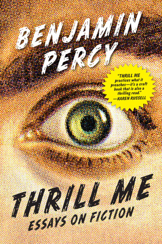 Thrill Me: Essays on Fiction [9781555977597]