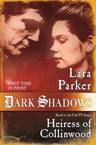 Dark Shadows: Heiress of Collinwood (Dark Shadows #4) book cover by Lara Parker