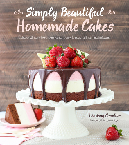Simply Beautiful Homemade Cakes: Extraordinary Recipes and Easy Decorating Techniques book cover by Lindsay Conchar