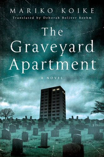 The Graveyard Apartment: A Novel book cover by Mariko Koike