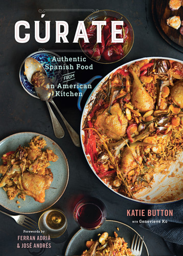 Cúrate: Authentic Spanish Food from an American Kitchen book cover by Katie Button, Genevieve Ko