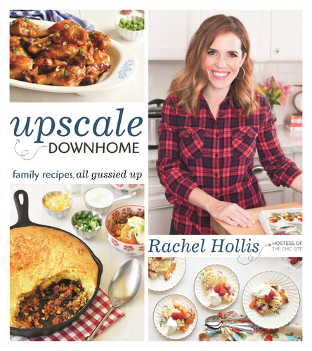 Upscale Downhome: Family Recipes, All Gussied Up book cover by Rachel Hollis