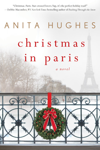 Christmas in Paris: A Novel book cover by Anita Hughes