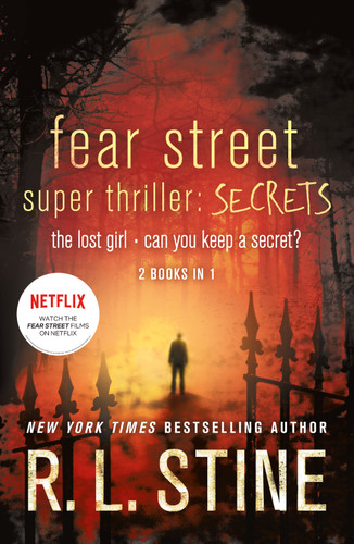 Fear Street Super Thriller: Secrets: The Lost Girl; Can You Keep a Secret? (Fear Street) book cover by R. L. Stine