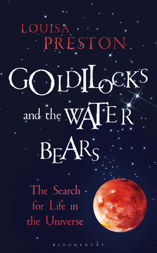 Goldilocks and the Water Bears: The Search for Life in the Universe book cover by Louisa Preston