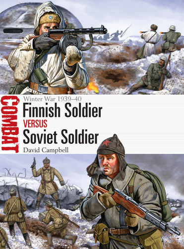 Finnish Soldier vs Soviet Soldier: Winter War 1939–40 (Combat) book cover by David Campbell