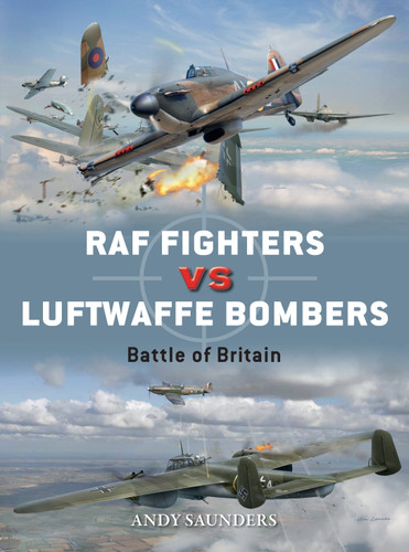 RAF Fighters vs Luftwaffe Bombers: Battle of Britain (Duel #68) book cover by Andy Saunders