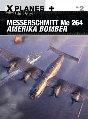 Messerschmitt Me 264 Amerika Bomber (X-Planes #2) book cover by Robert Forsyth