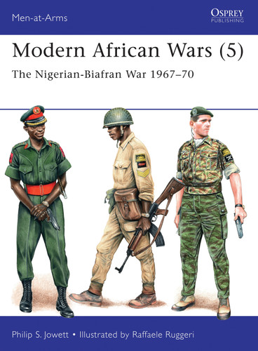 Modern African Wars (5): The Nigerian-Biafran War 1967–70 (Men-at-Arms) book cover by Philip Jowett
