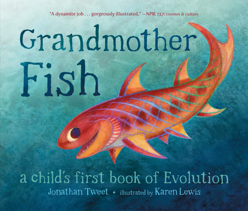 Grandmother Fish: A Child's First Book of Evolution book cover by Jonathan Tweet