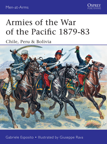 Armies of the War of the Pacific 1879–83: Chile, Peru & Bolivia (Men-at-Arms) book cover by Gabriele Esposito